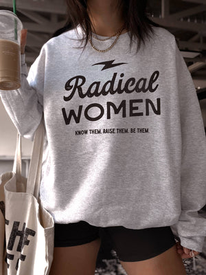 Radical Women Feminist Graphic Sweatshirt - Ash