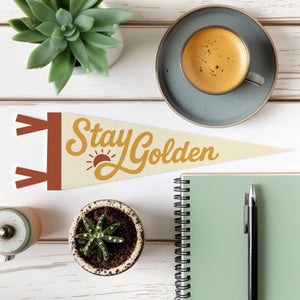 Stay Golden Felt Pennant