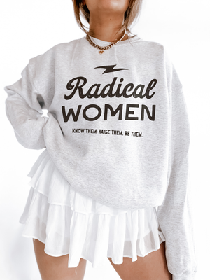 Radical Women Feminist Graphic Sweatshirt - Ash