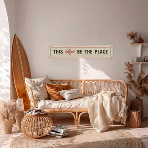 This Must Be The Place Felt Sign Banner