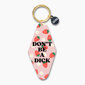 Printed Keychain Don't Be A Dick