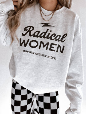 Radical Women Feminist Graphic Sweatshirt - Ash