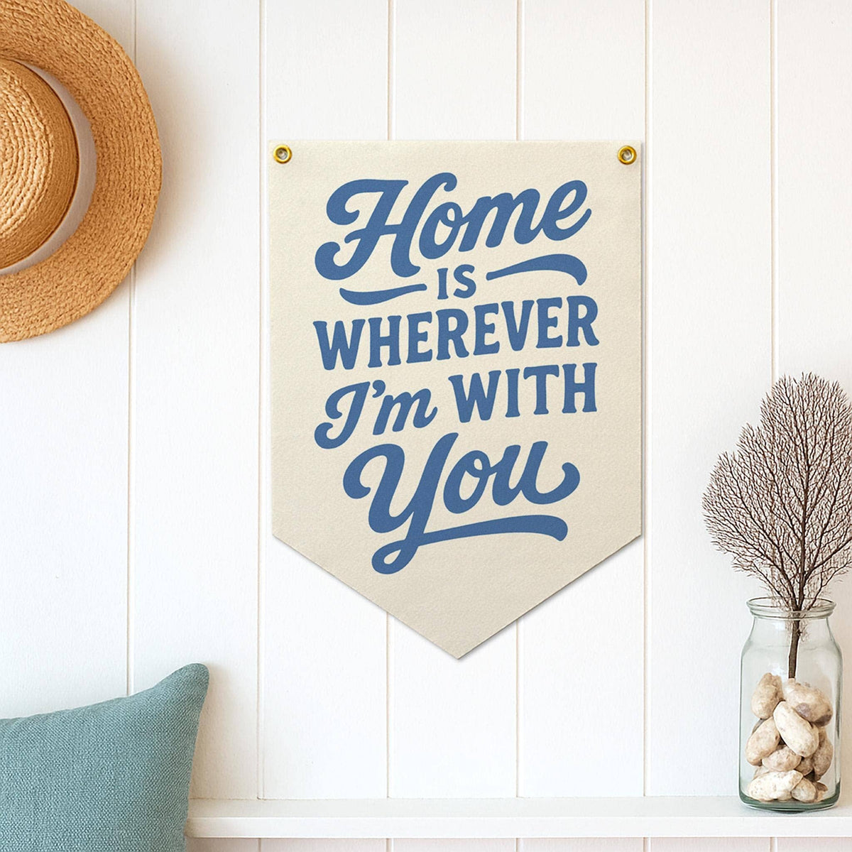 Home is wherever I'm With You Felt Camp Flag