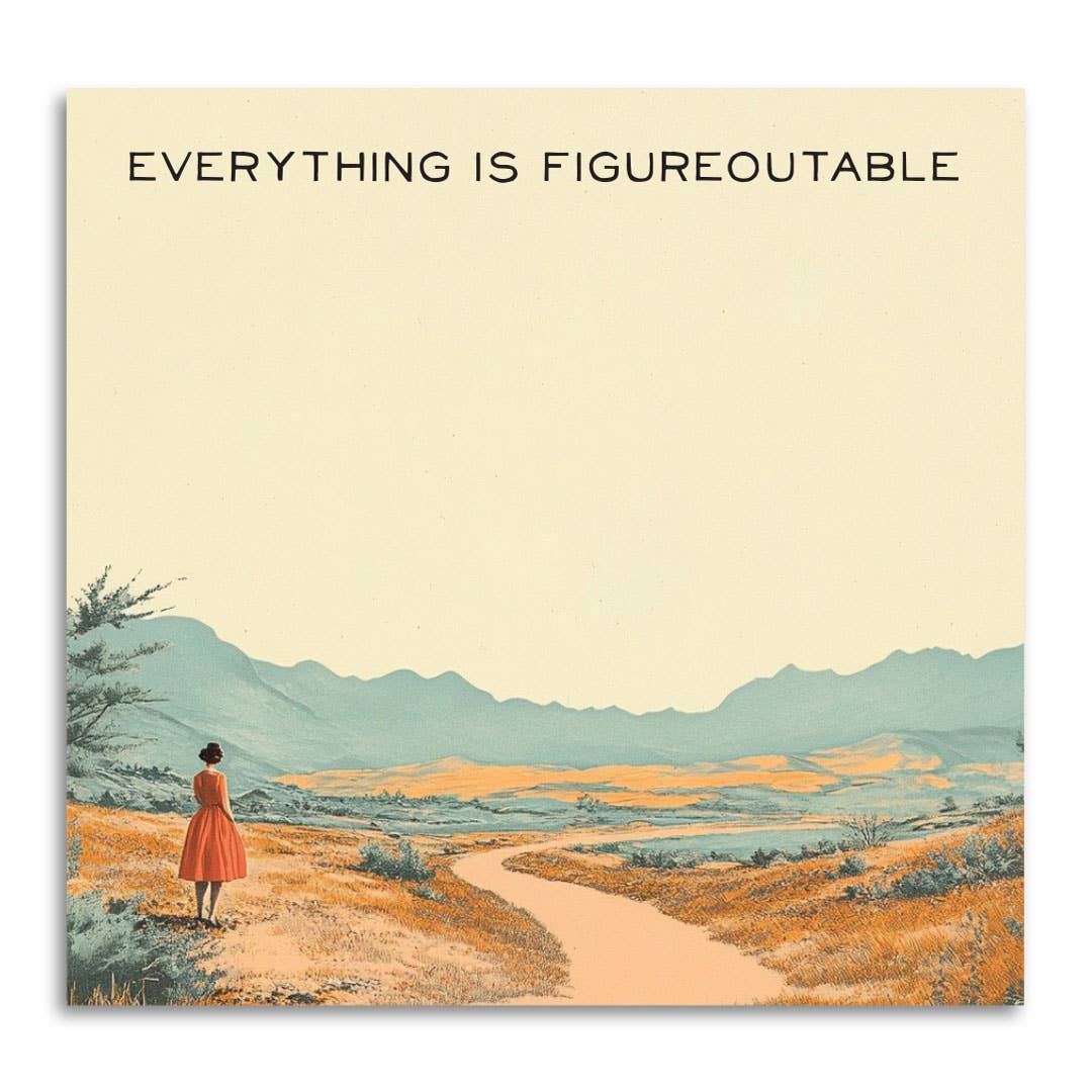 Everything is Figureoutable -  Motivational Sticky Note Pad
