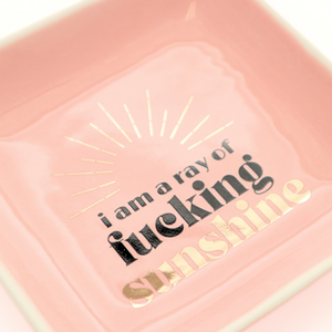 Square Trinket Tray I Am A Ray of Fucking Sunshine