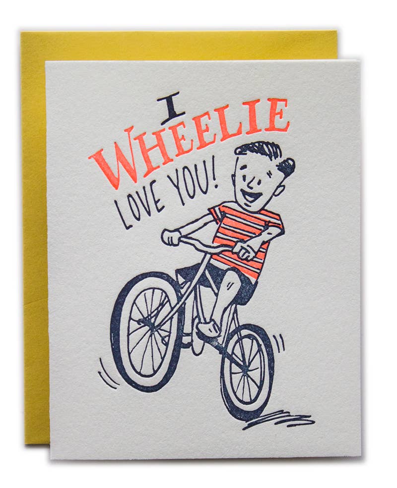 I Wheelie Love You Card