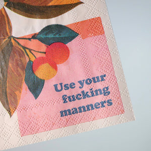 Use Your Fucking Manners - Funny Cocktail Napkins