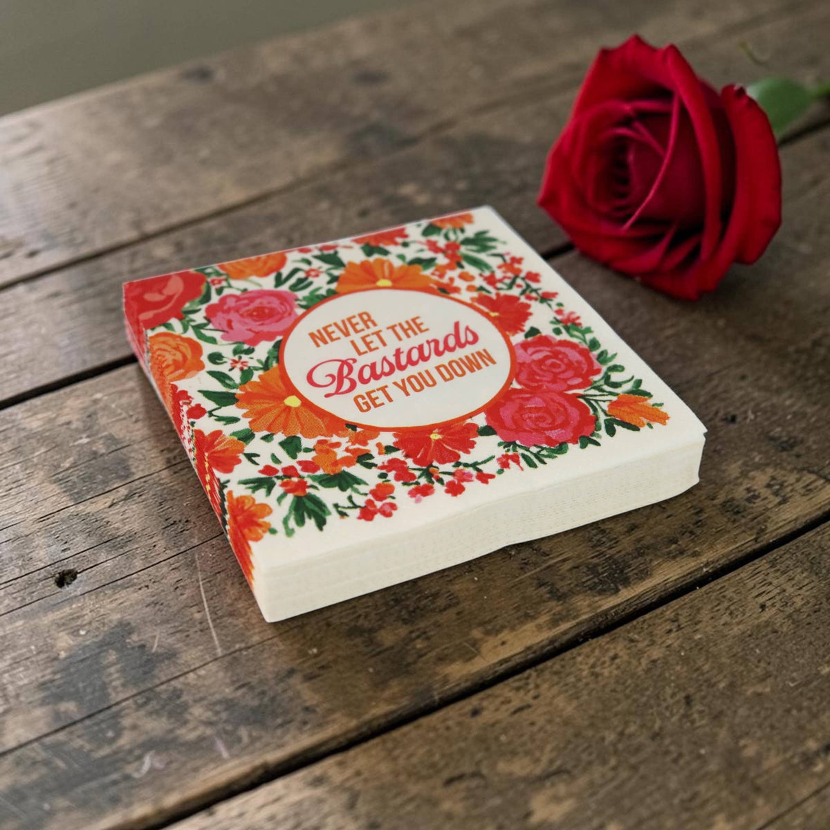 Never Let the Bastards Get You Down - Cocktail Napkins