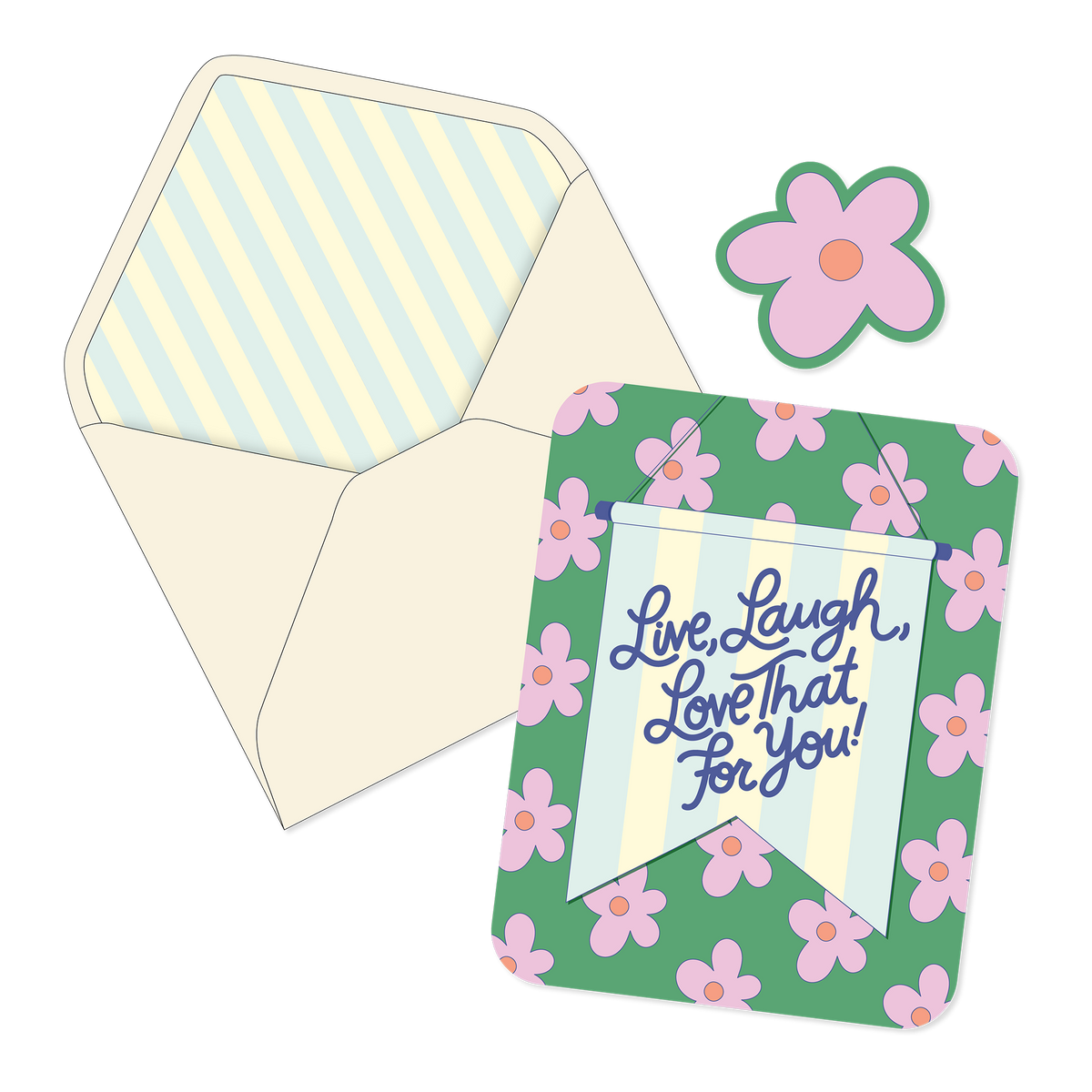 Live Laugh Love That For You