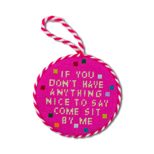 Needlepoint Ornament - Come Sit By Me