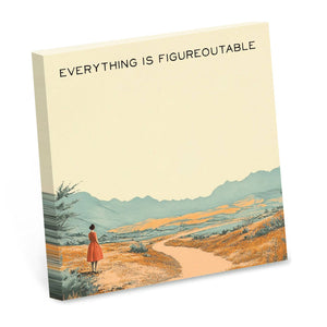 Everything is Figureoutable -  Motivational Sticky Note Pad