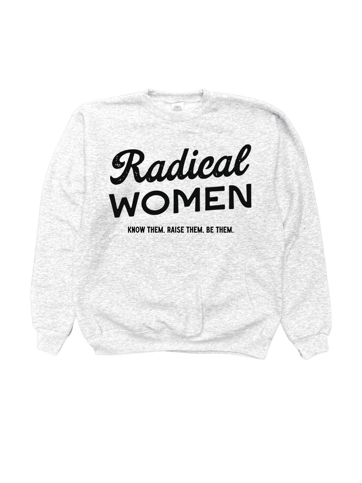 Radical Women Feminist Graphic Sweatshirt - Ash