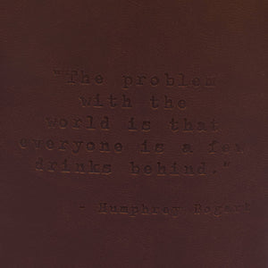 Humphrey Bogart Quote Leather Flask