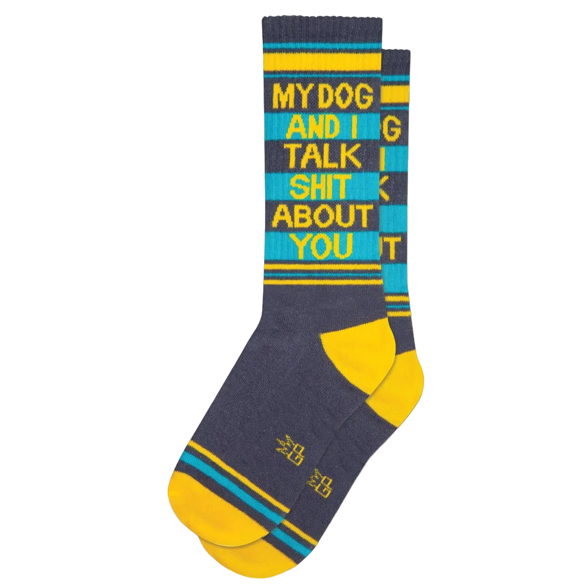 My Dog And I Talk Shit About You Gym Crew Socks