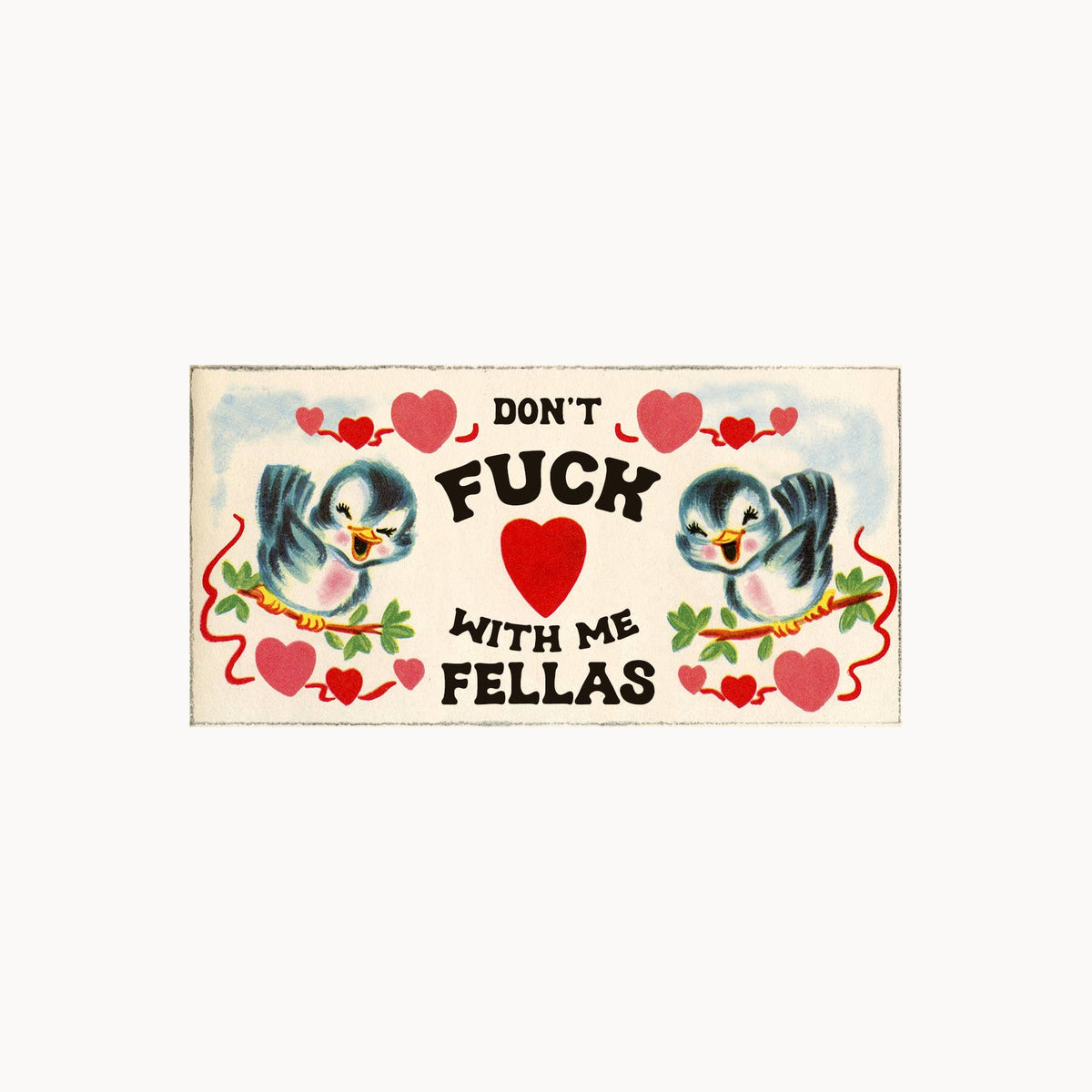 Don't Fuck With Me Fellas Funny Sticker - Retro Birds Cute
