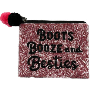 BOOTS,BOOZE AND BESTIES BEADED COIN POUCH